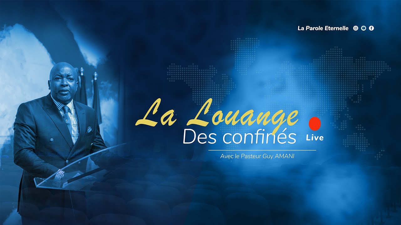 LA LOUANGE DES CONFINES