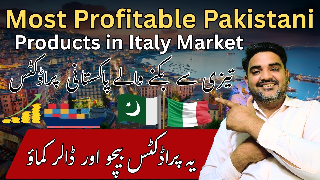 Most Profitable Pakistani Products in Italy Market | Dominating Export Products in Italy