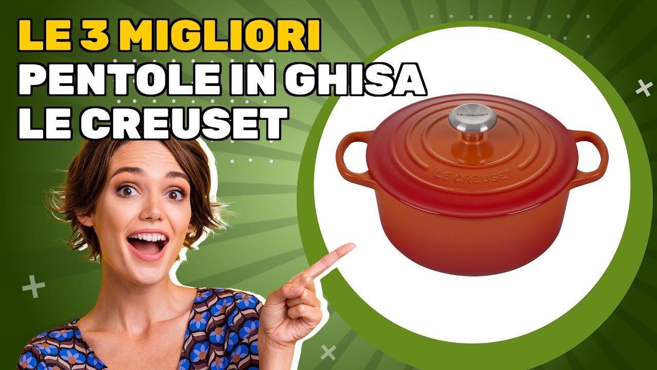 Le 3 migliori pentole in ghisa Le Creuset 2026: come ho testato e selezionato il meglio