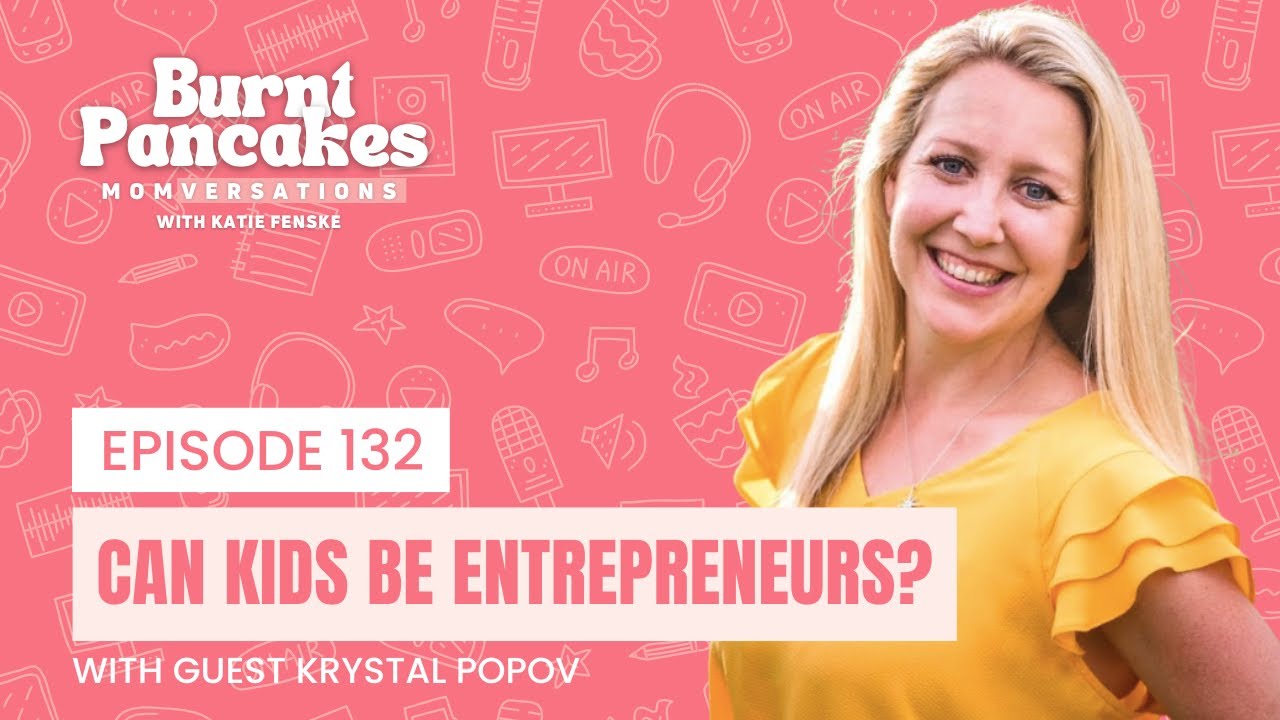 132. Flipping the Script on School and Success: Why Our Kids Don’t Need to Wait to Be Entrepreneurs