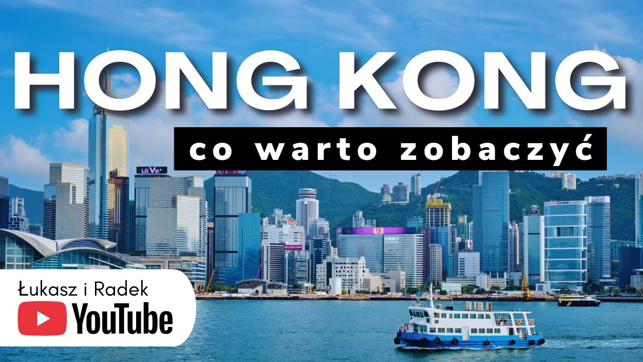 Hong Kong najciekawsze miejsca w jednym filmie - przewodnik co warto zobaczyć i zjeść