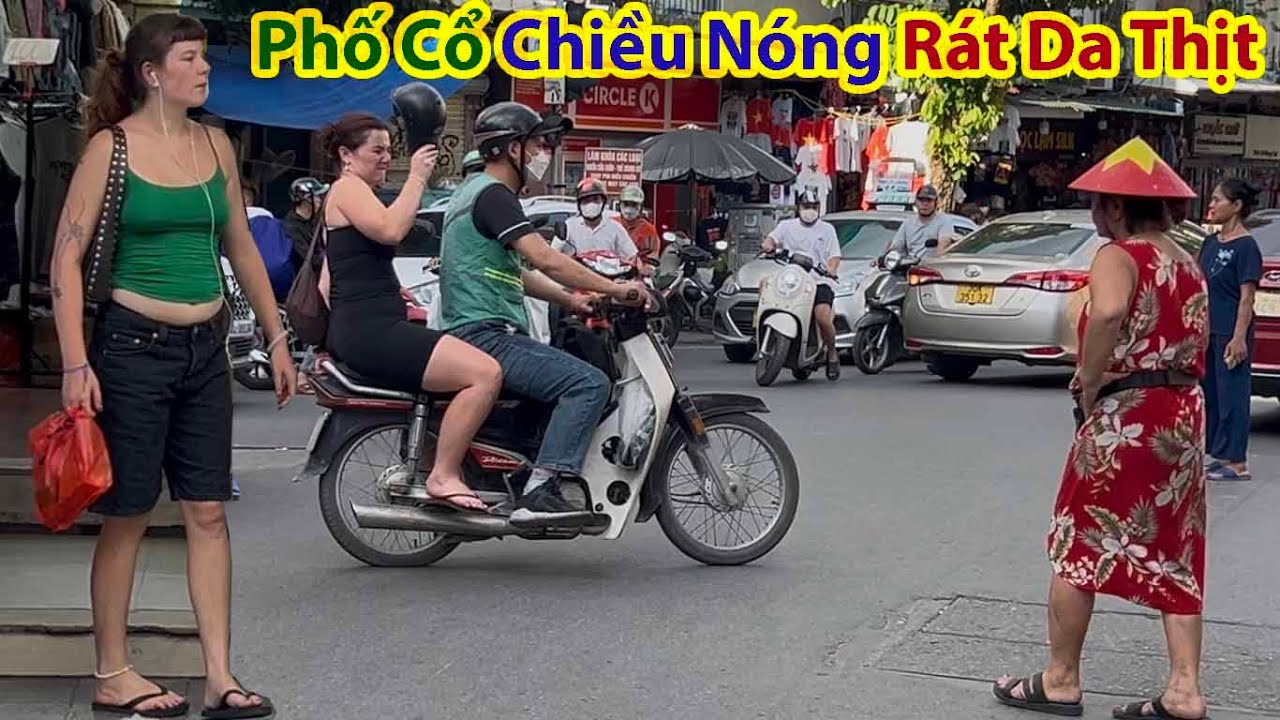 Vòng Quanh Phố Cổ Hà Nội Chiều Oi Nóng -  Around Hanoi Old Quarter