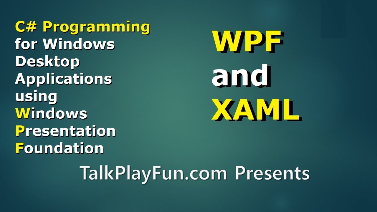 CSharp #015: Hello XAML for WPF Programming
