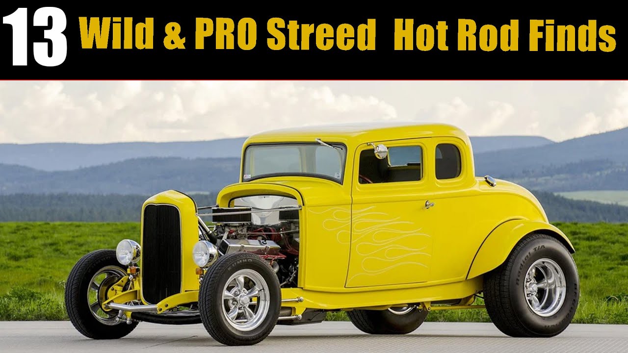 14 Mind-Blowing Classic & Pro Street Hot Rod Cars for Sale