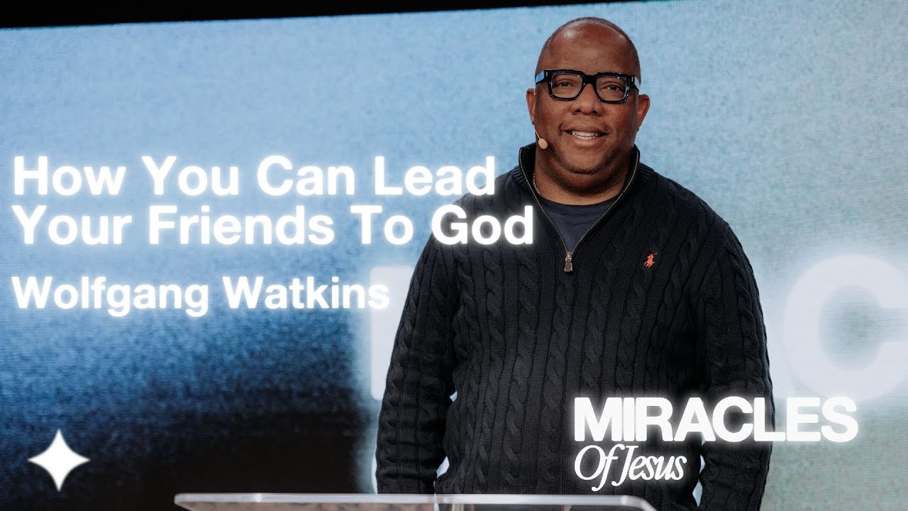 Miracles Of Jesus // How You Can Lead Your Friends To God Part 1 // Wolfgang Watkins