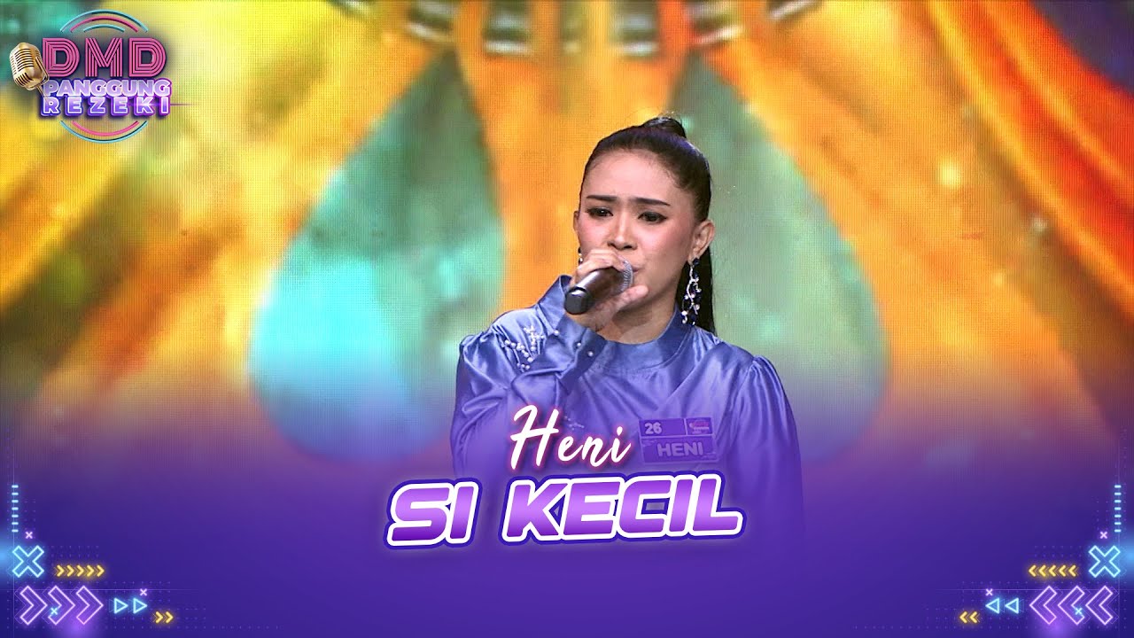 HENI - Si Kecil | DMD PANGGUNG REZEKI
