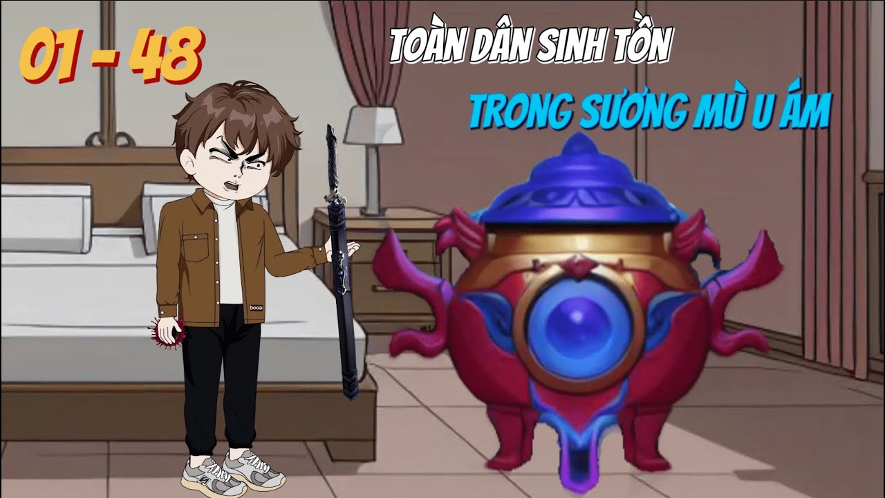 [Full 01 - 48] Hệ thống sinh tồn trong sương mù u ám | Panda Sub