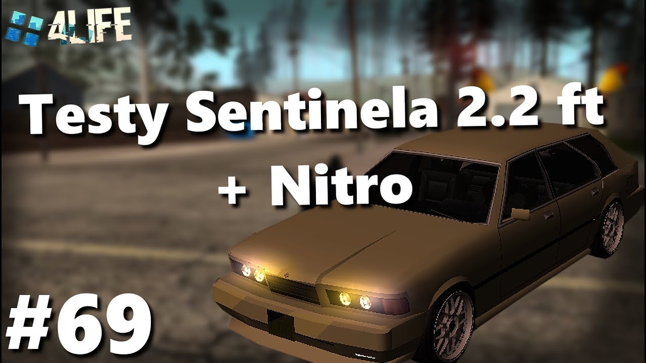 MTA 4life #69 - Testy Sentinela 2.2 FT + Nitro!!!