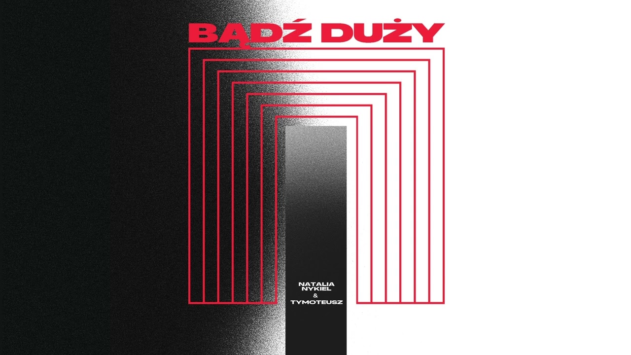 Natalia Nykiel - Bądź duży feat. Tymoteusz (Official Audio)
