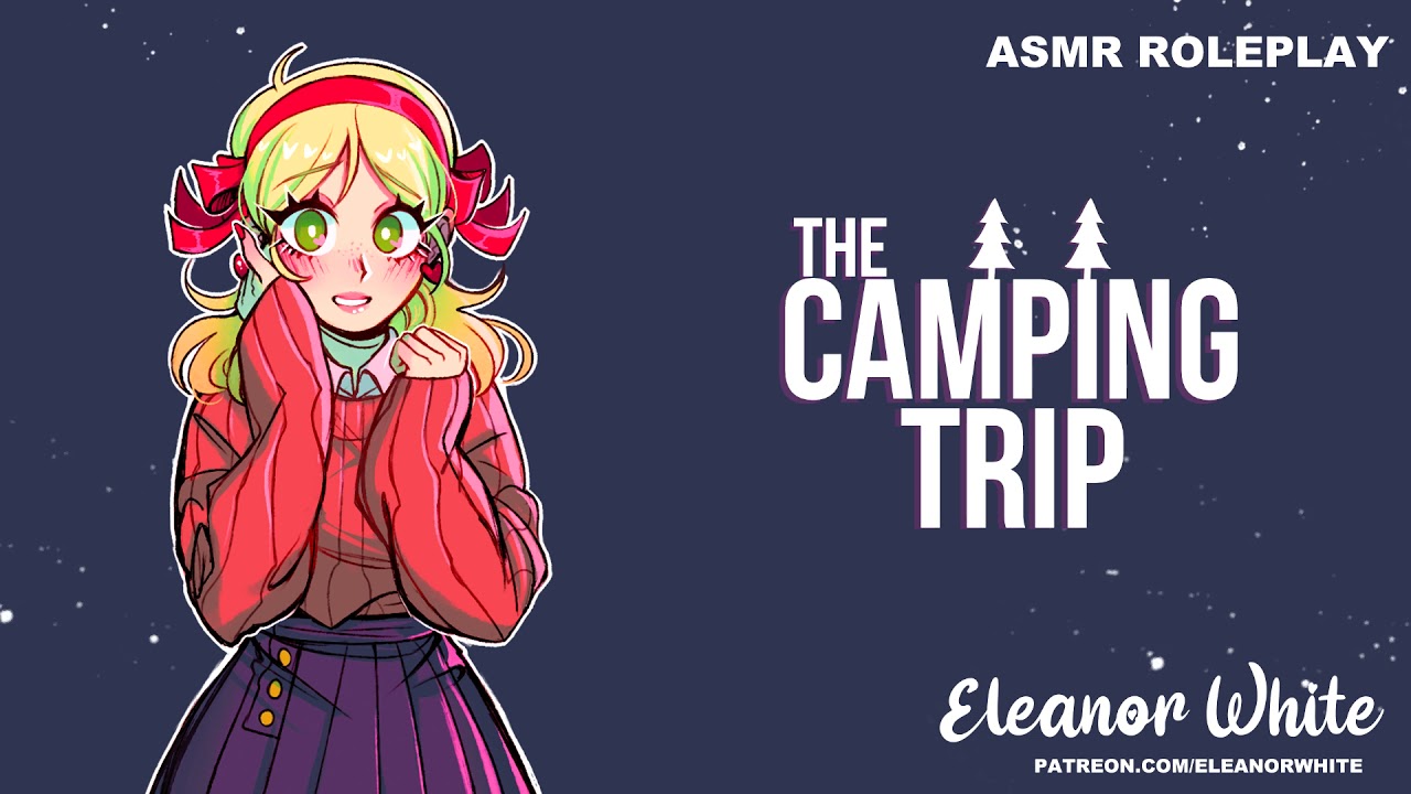 ASMR Roleplay: The Camping Trip [F4F][Making S'mores][Wholesome][Sleepy]