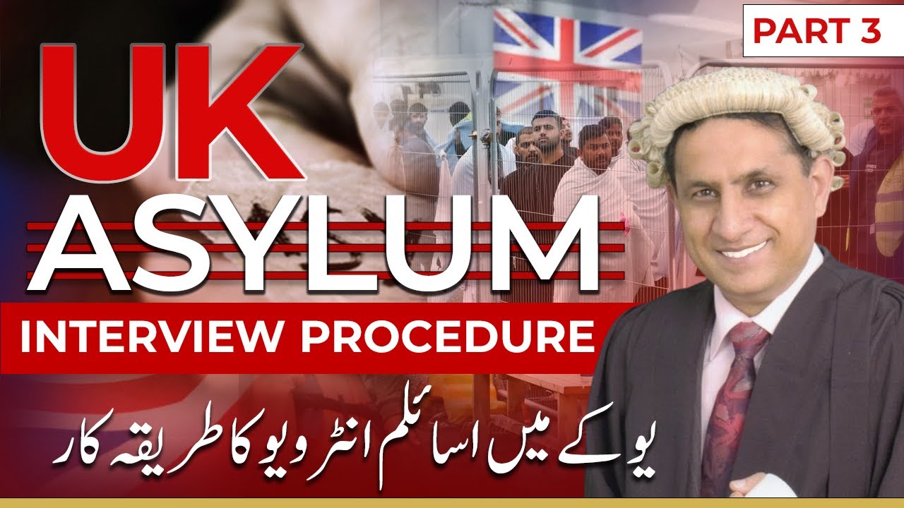 HOW TO CLAIM ASYLUM IN UK | UK ASYLUM PROCESS | ASYLUM INTERVIEW |  EXPLAINED IN DETAIL PART 3