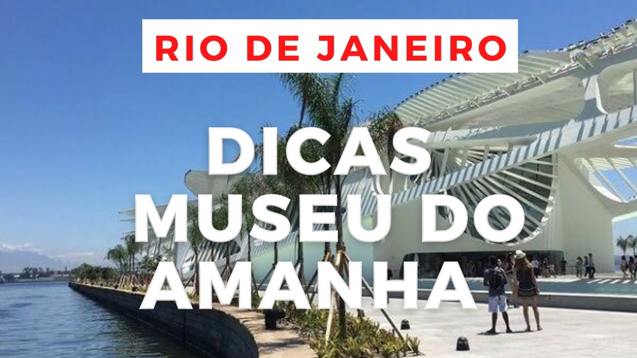 MUSEU DO AMANH&Atilde; NO RIO DE JANEIRO: PRE&Ccedil;OS E MUITAS DICAS!
