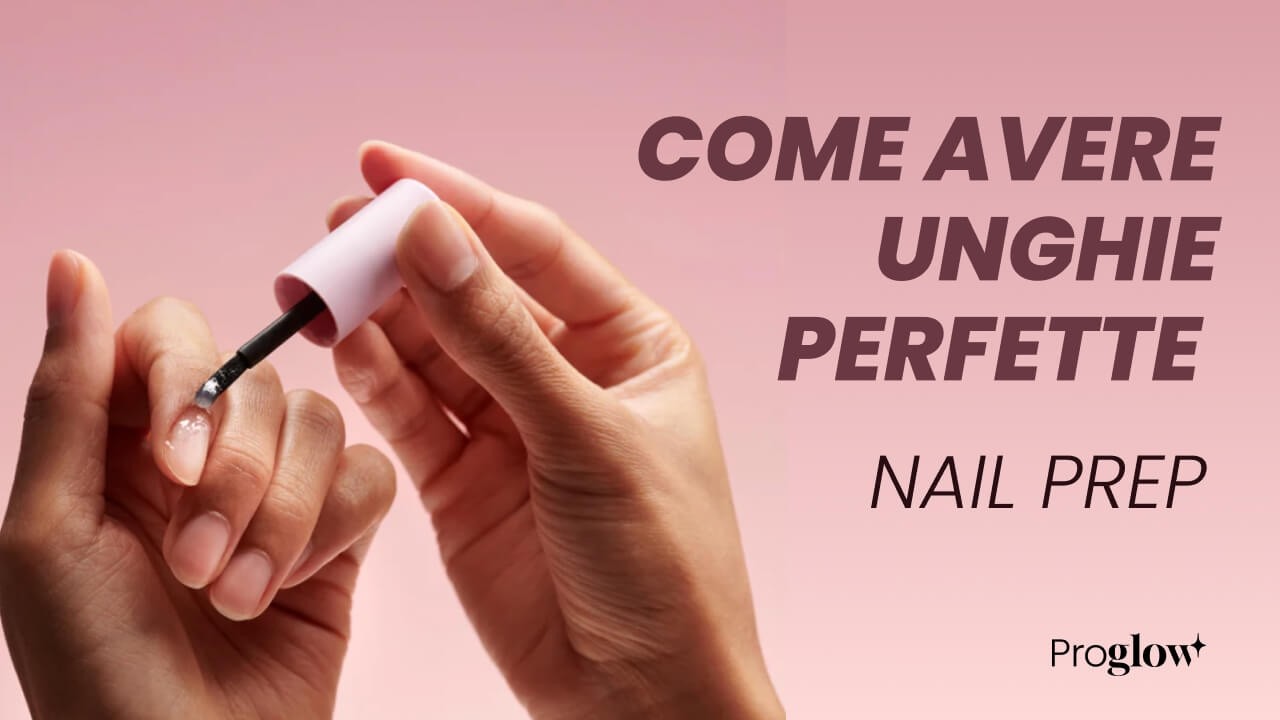Nail Prep | Tutorial passaggi preparazione unghie