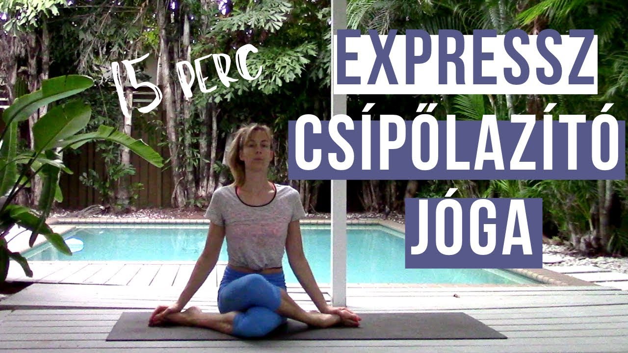 Csípőlazító jóga | 15 perc
