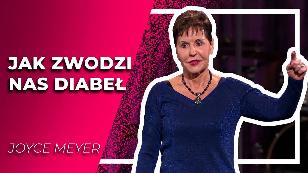 Jak zwodzi nas diabeł | JOYCE MEYER