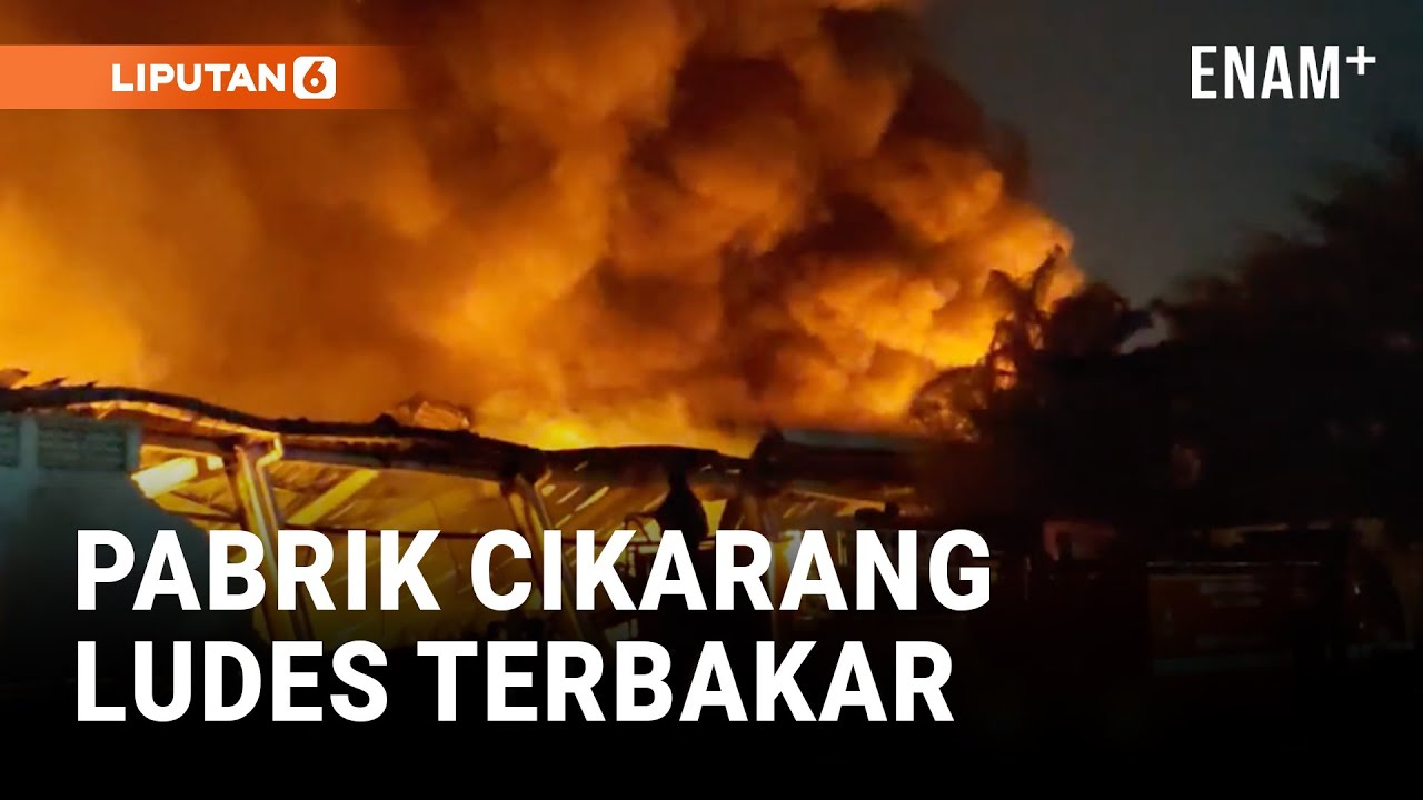 Pabrik Tekstil Di Cikarang Ludes Terbakar! | Liputan6