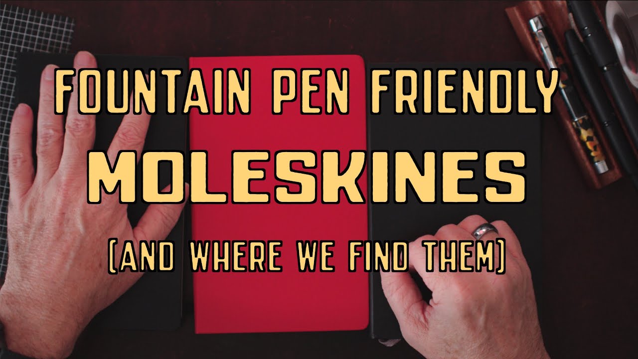 Mystery Solved! Fountain Pen Friendly Moleskines