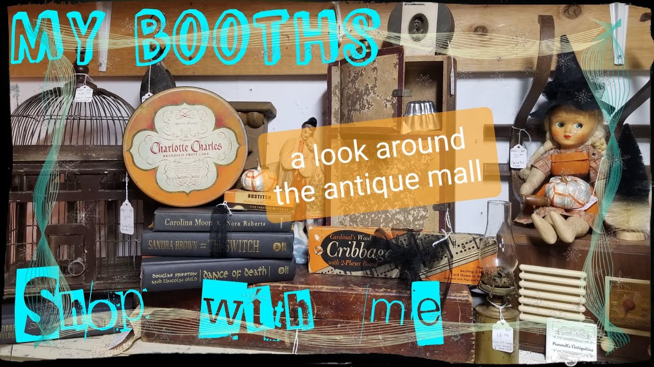 Shopping the antique mall ~ a peek at my booths #vintagereseller #antiquebooth #shopping
