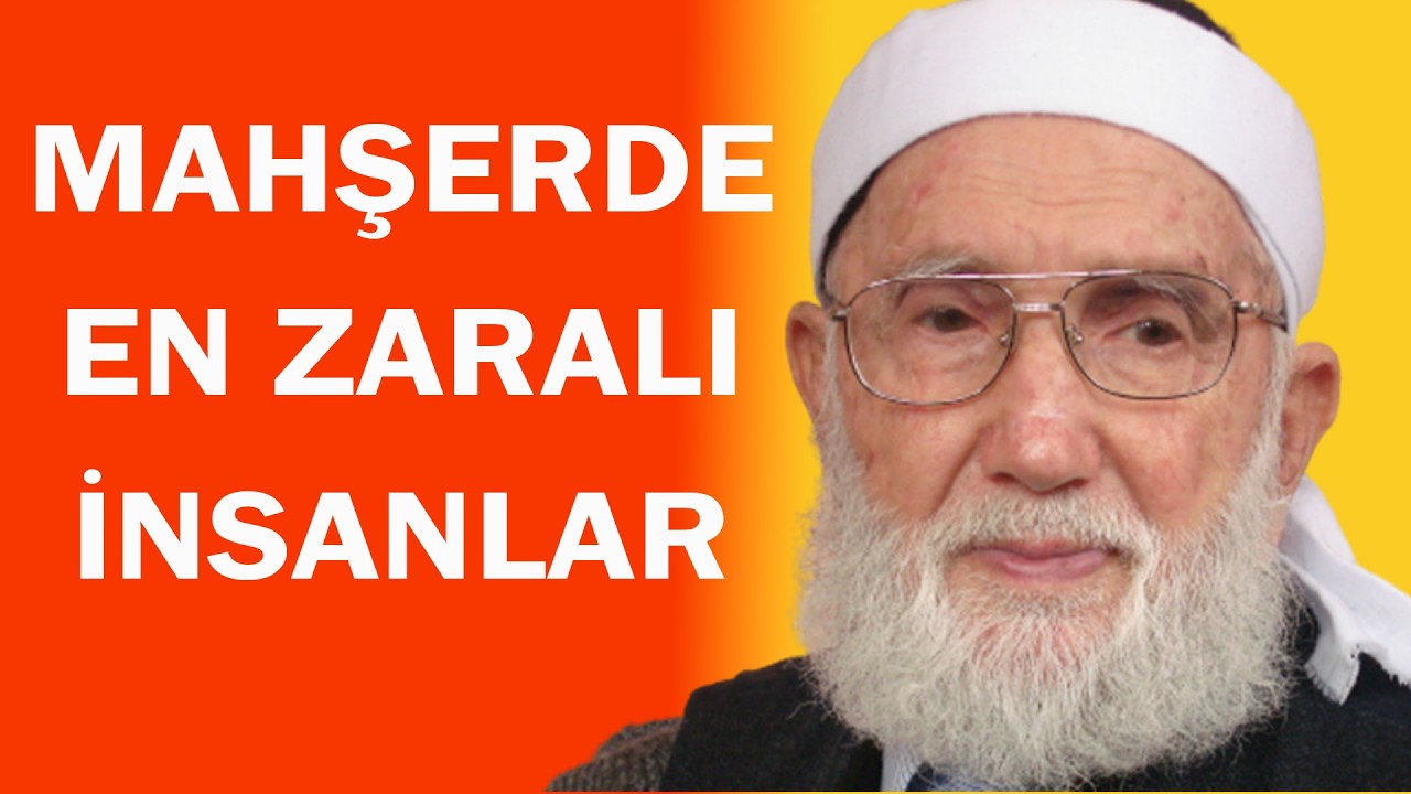 MAHŞERDE EN ZARARLIKLI İNSANLAR - HACI MUSTAFA GÜNEŞ