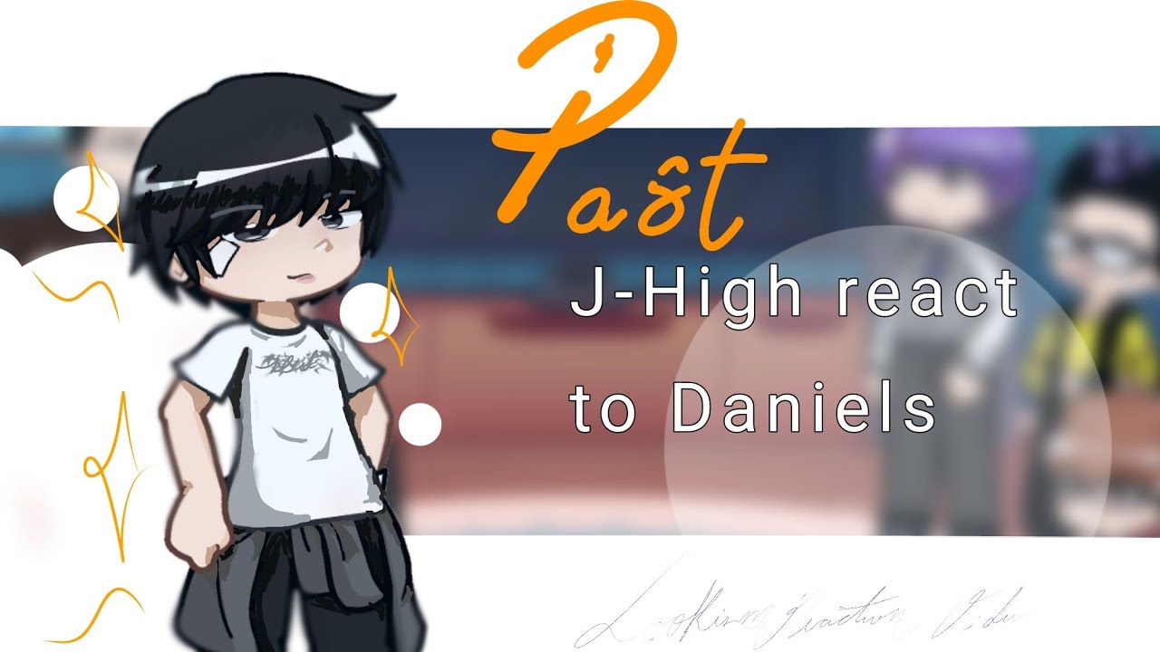 [WIP] Past J High react to Daniel Park