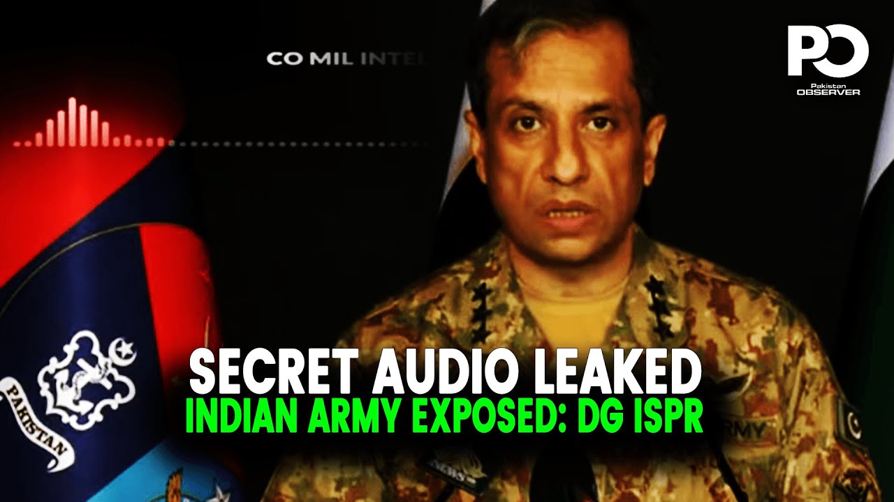 EXCLUSIVE: DG ISPR DROPS Leaked Audio Exposes Indian Army Secrets | Pakistan Observer