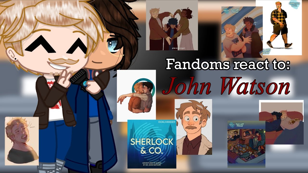 Fandoms React Part 3/8: John Watson||Sherlock & Co., PJO, KOTLC, TMR, GF, MCU, The Outsiders