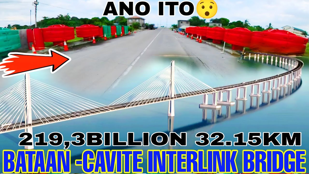 219.3BILLION PESOS  BATAAN -CAVITE INTERLINK BRIDGE  32.15KM LATEST UPDATE 08-29-2025 START NA ?
