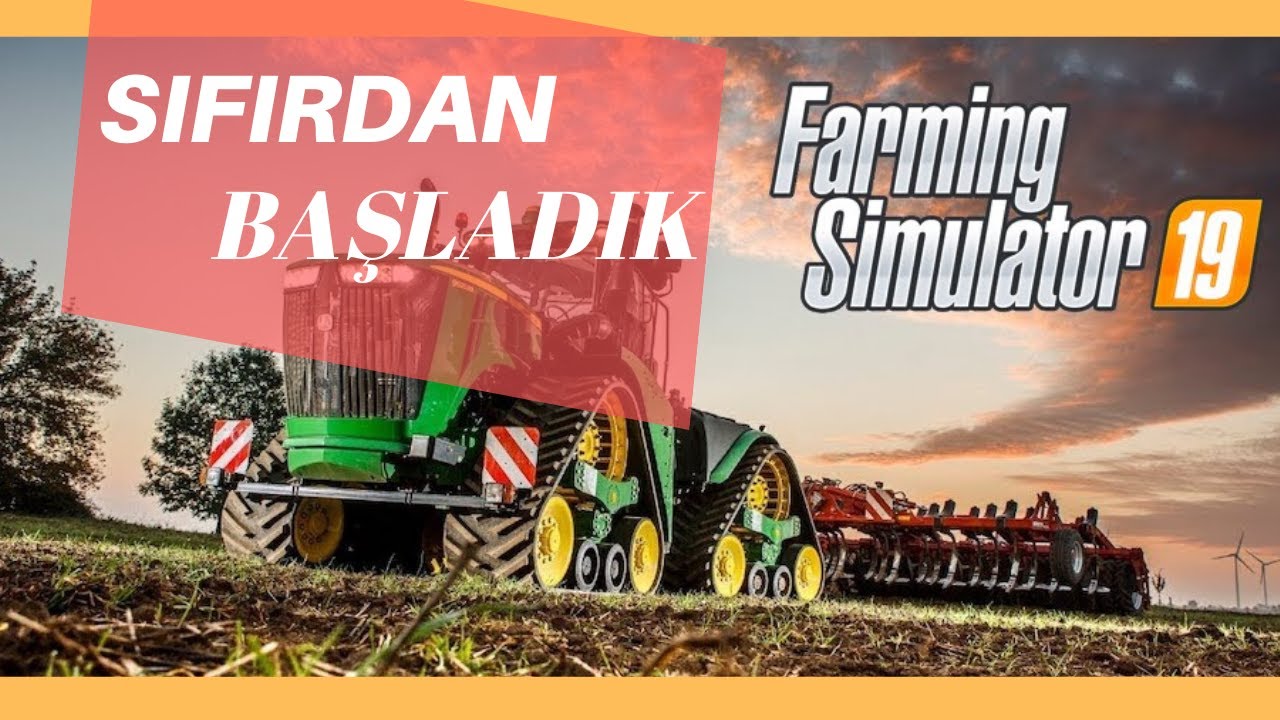 Sıfırdan Başlamak ve para kazanmak - Sıfırdan nasıl başlanır - Farming Simulator 19
