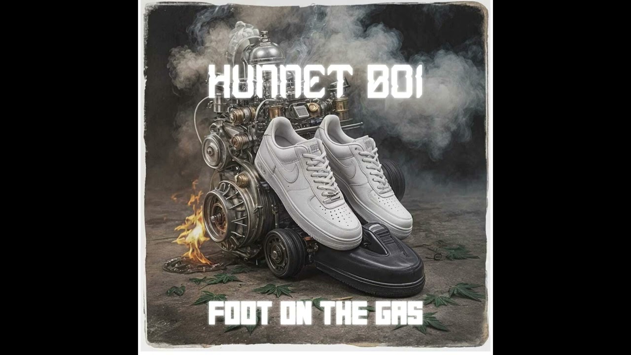 Hunnet Boi - Foot On The Gas 