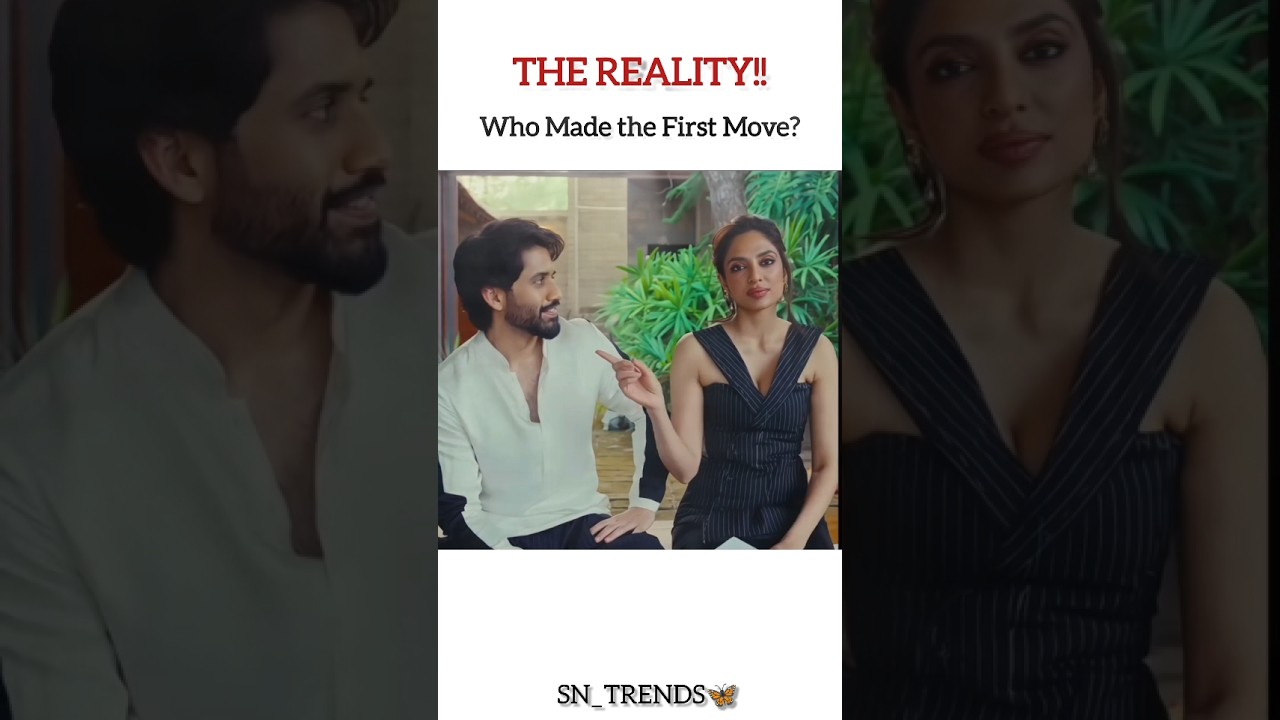 Who did the First Move?❤️|| #samantha #trending #trendingshorts #sobhitadhulipala #love #engagement