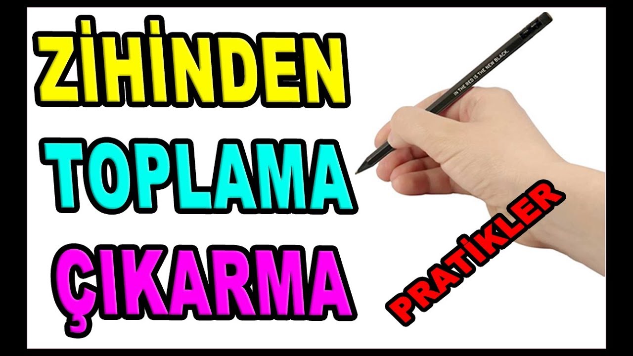 Zihinden Toplama &Ccedil;ıkarma Pratik Y&ouml;ntemleri / 5.sınıf Matematik