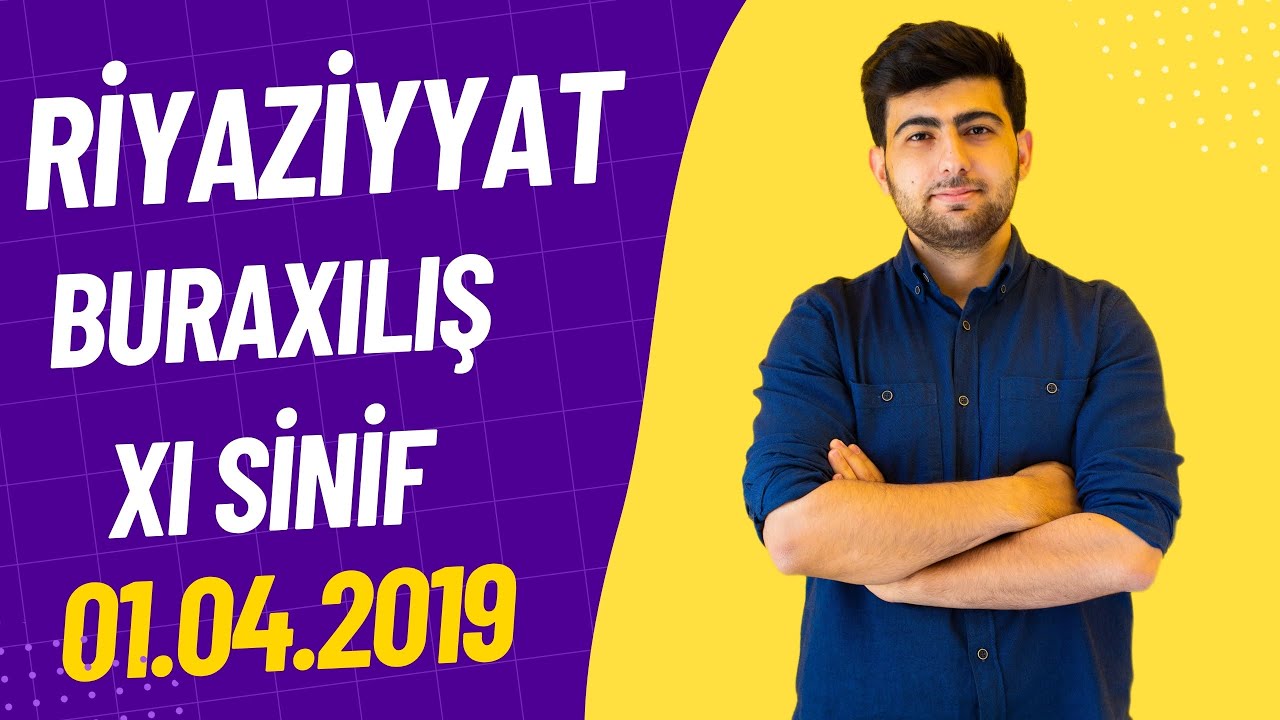 Buraxılış imtahanı - 01.04.2019 - Riyaziyyat suallarının izahı