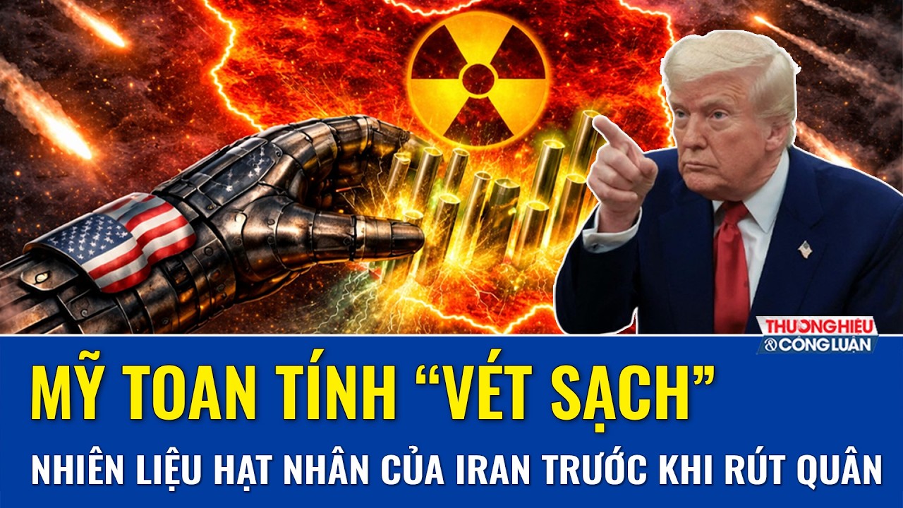 Kế hoạch tối mật: Mỹ toan tính “vét sạch” nhiên liệu hạt nhân của Iran trước khi rút khỏi Trung Đông