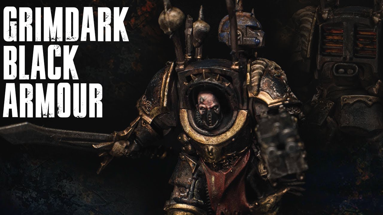 Grimdark Black Armour || Black Legion || Chaos Space Marines