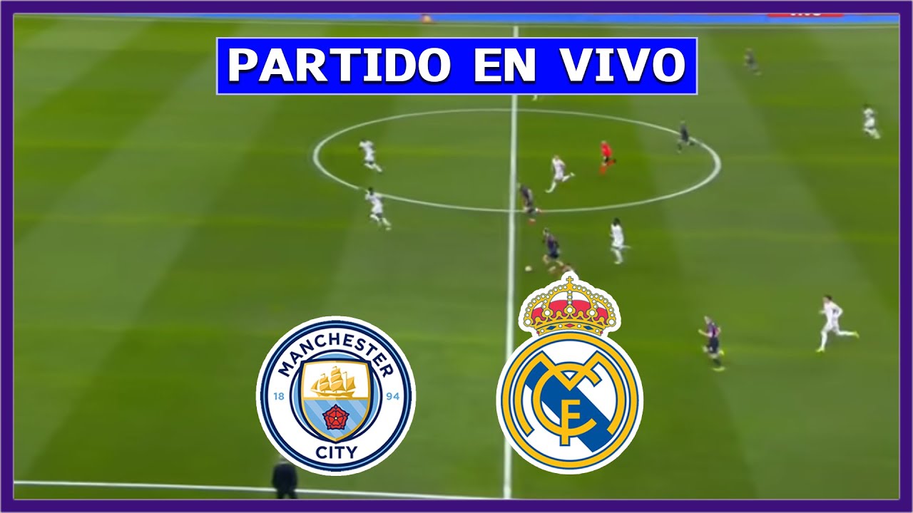 🔴 REAL MADRID vs MANCHESTER CITY EN DIRECTO ⚽ JUEGA MBAPPE Y VINICIUS JR | LA SECTA DEPORTIVA