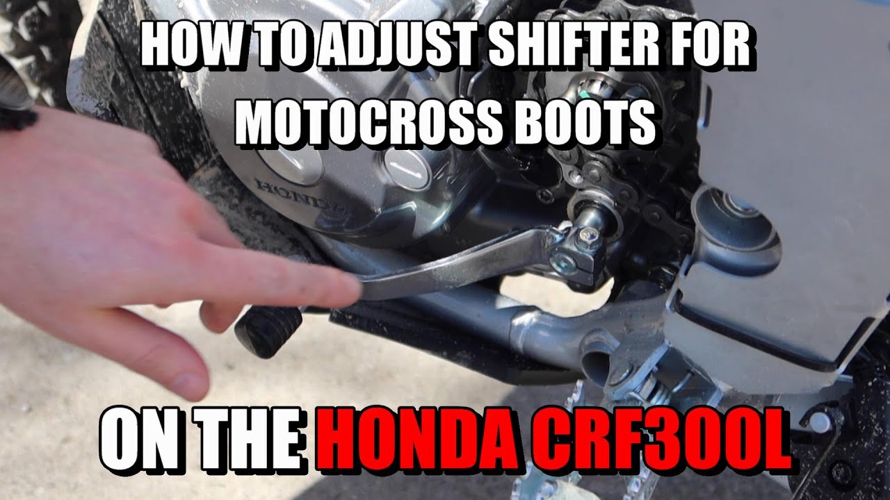 HOW TO ADJUST SHIFTER FOR MOTOCROSS BOOTS ON THE HONDA CRF300L