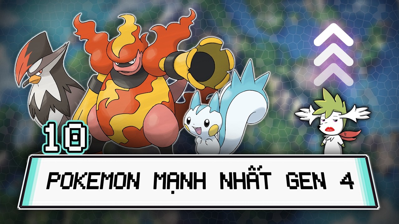 Top 10 Pokemon đ&aacute;ng x&agrave;i nhất của GEN 4