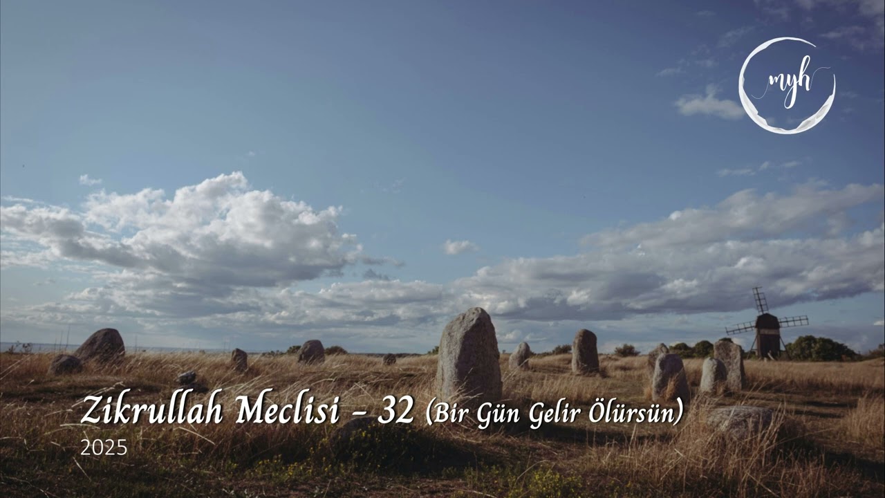 Zikrullah Meclisi 32 - Bir G&uuml;n Gelir &Ouml;l&uuml;rs&uuml;n | Muzaffer Yal&ccedil;ın