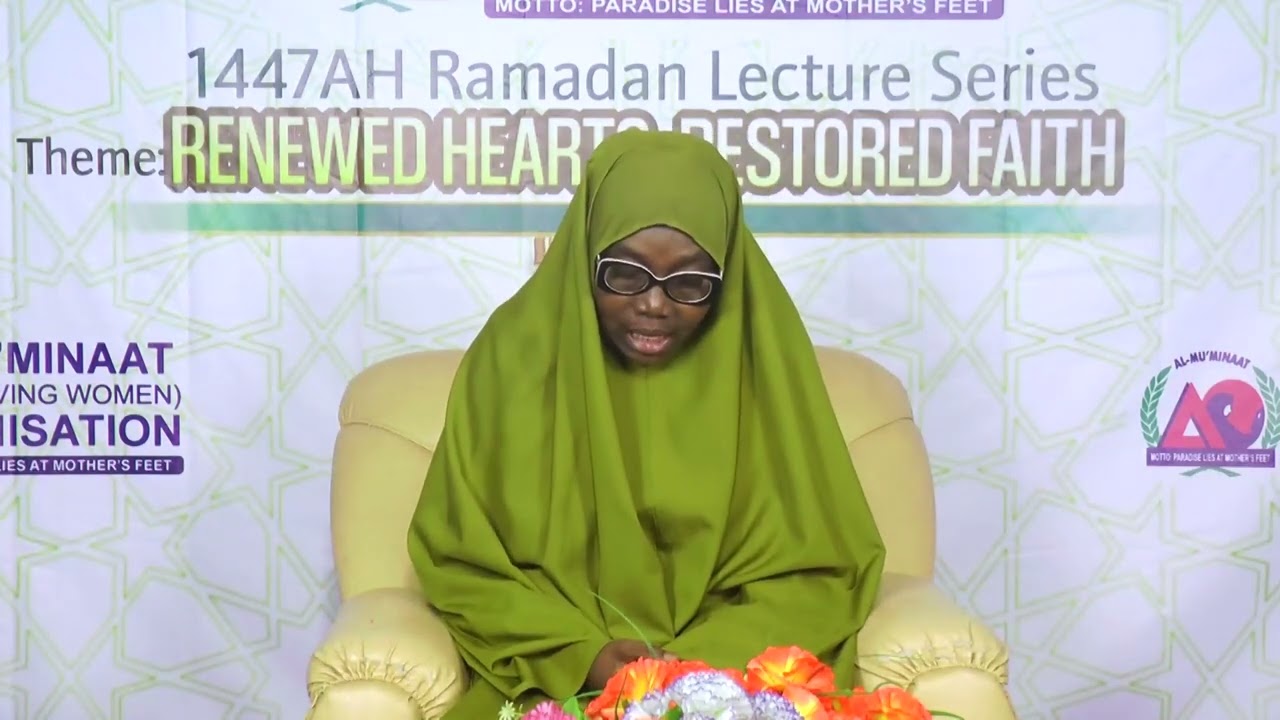 Ramadan 1447A.H Lecture Series - Renewed Hearts, Restored Faith - Episode 11