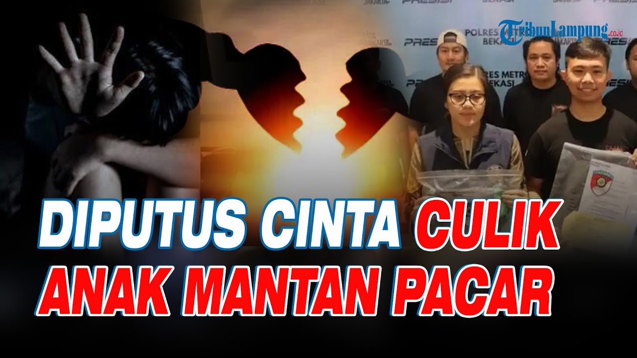 Sakit Hati Diputus Cinta, Pria Nekat Culik Anak Mantan Pacarnya