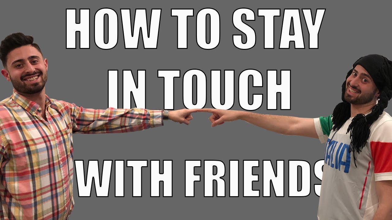 How to Keep in Touch With Friends and Family