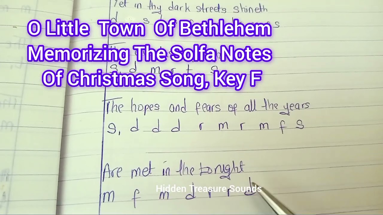 O Little Town Of Bethlehem: Memorizing Solfa Notes Of Christmas Songs, Episode 15, Key F. 