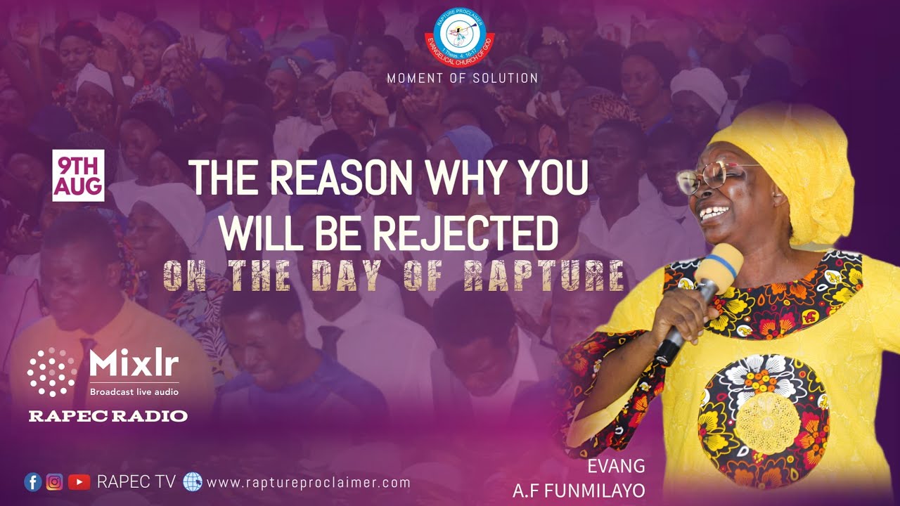 THE REASON WHY YOU WILL BE REJECTED ON THE DAY OF RAPTURE --- WATCH AND PRAY!