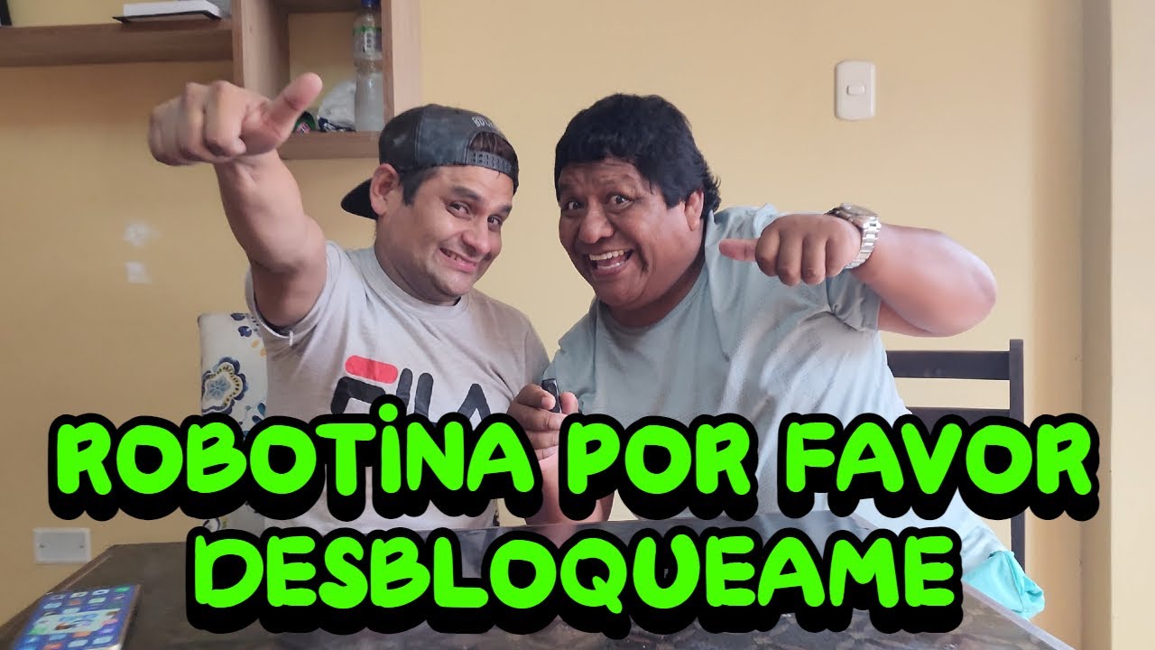 ROBOTINA POR FAVOR DESBLOQUEAME.....ROBOTIN VS EL LOCO PILDORITA
