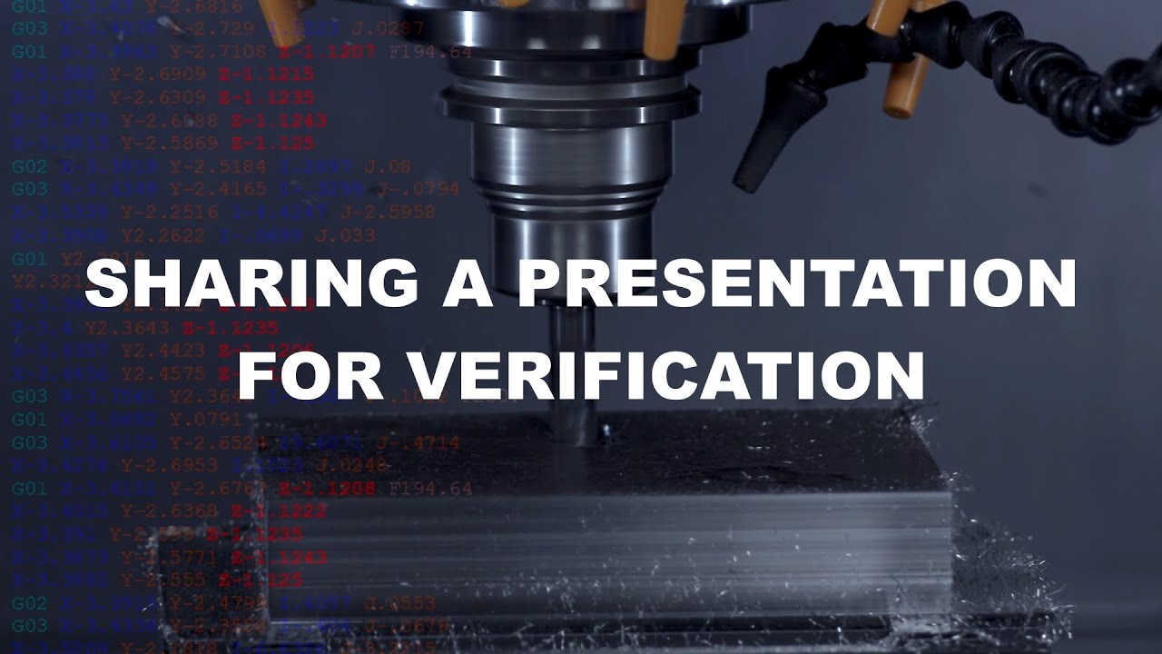 SHARING A PRESENTATION FOR VERIFICATION