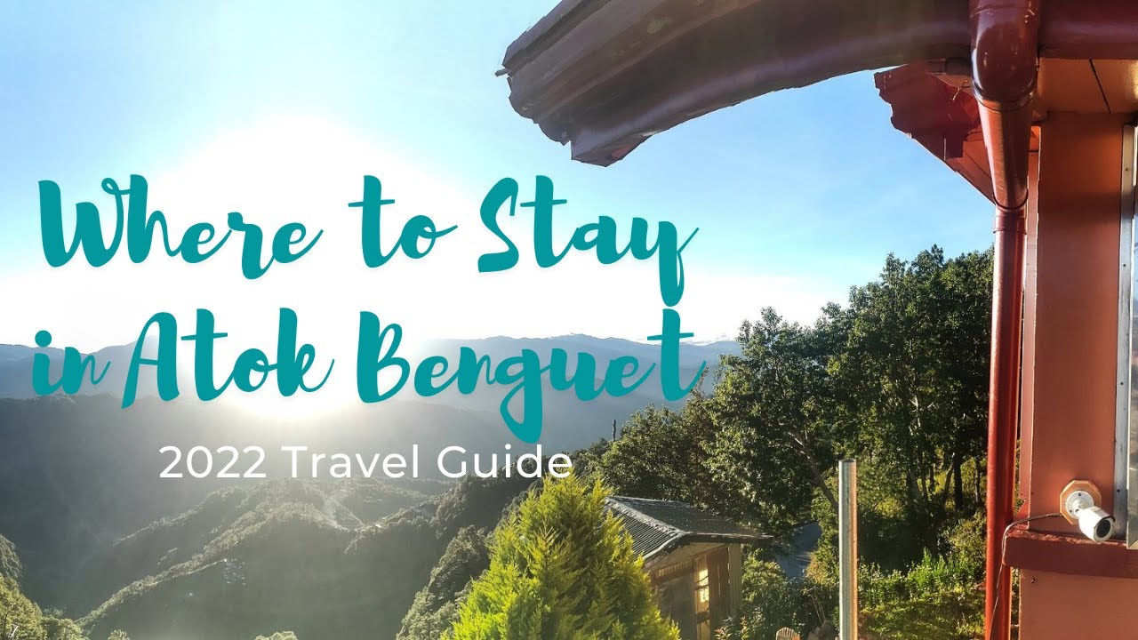 Where to STAY in ATOK, BENGUET???