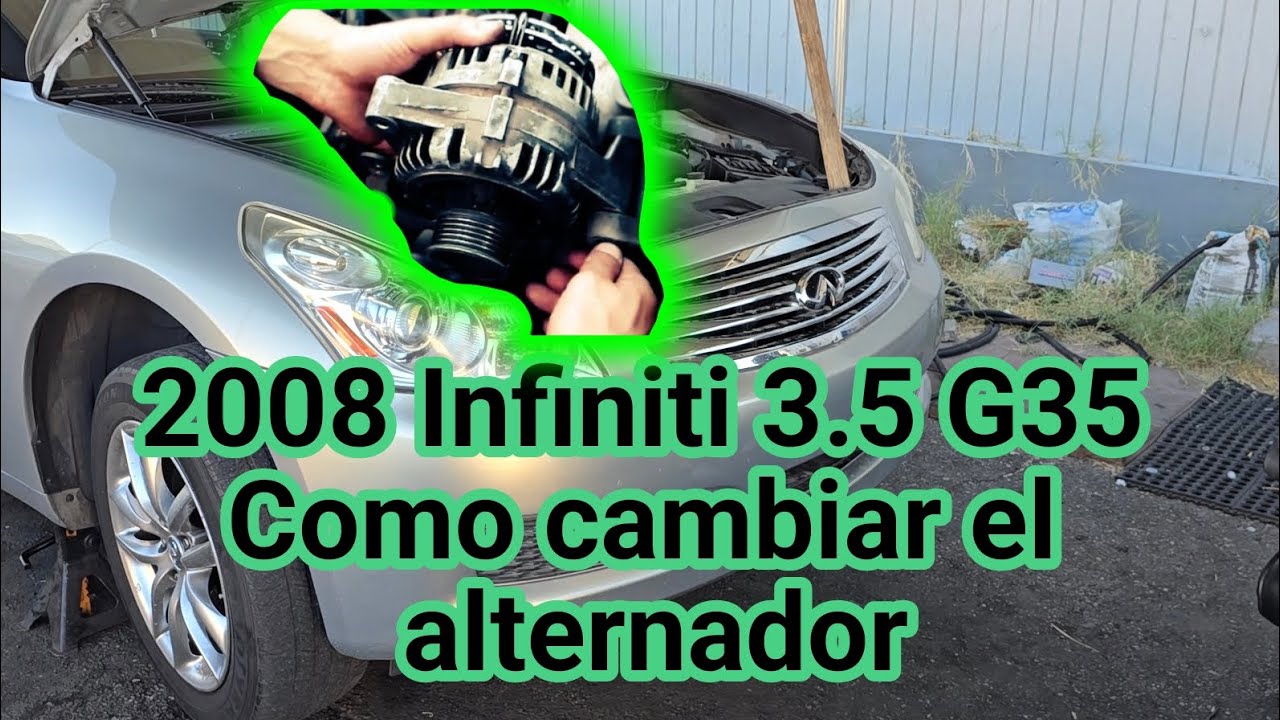 2008-2011 Infiniti G35,G37,nissan 350z Como cambiar el alternador (how to replace alternator )