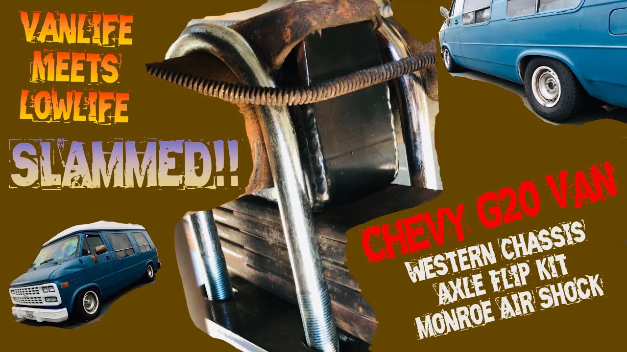 SLAMMED Chevy G20 Van | Western Chassis Axle Flip Kit | Monroe Air Shocks