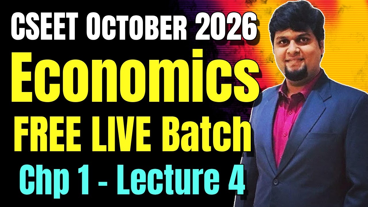 FREE CSEET Economics Classes | CSEET June 2026 Economics Lecture 4 |100% ICSI CSEET Syllabus Covered