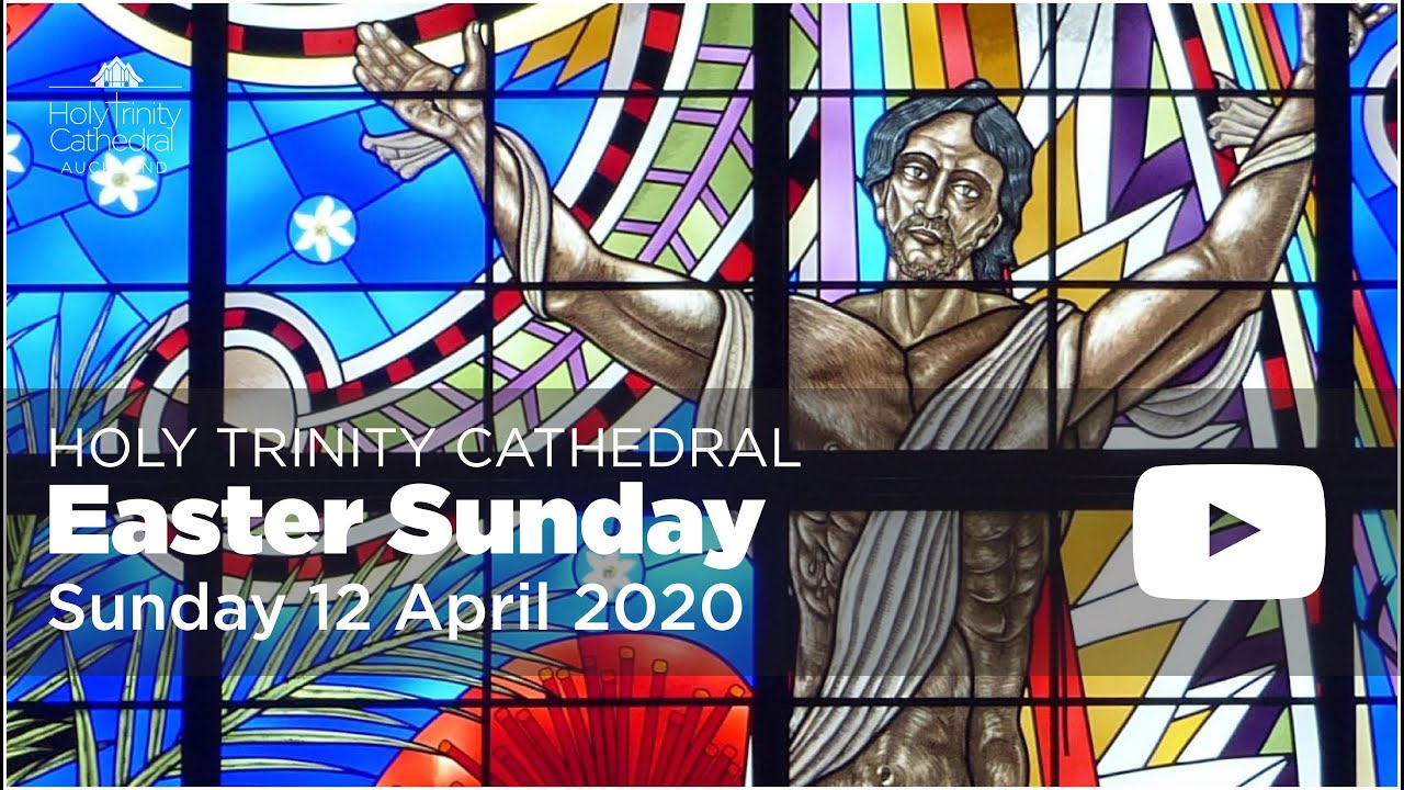 Easter Sunday - Sunday 12 April 2020